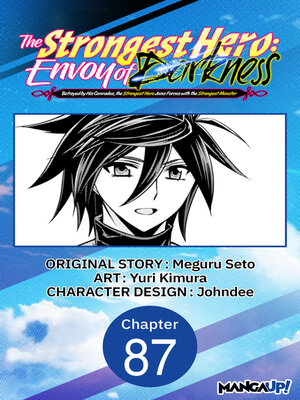 cover image of The Strongest Hero: Envoy of Darkness -Betrayed by His Comrades, the Strongest Hero Joins Forces with the Strongest Monster, Chapter 87